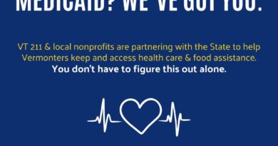 Questions about Medicaid? We've got you. Dial 211 or text your ZIP code to 898211 to get connected with a benefit assister. United Ways of Vermont / VT 211.